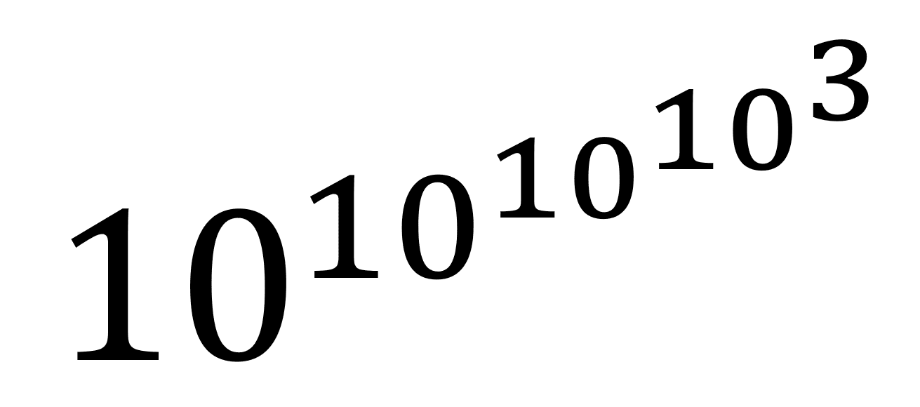 ten to the ten to the ten to the ten to the three